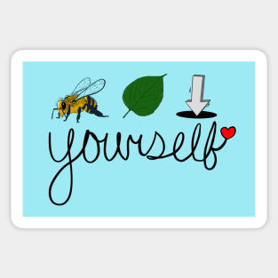 Bee Leaf In Yourself! (Believe in yourself!) Sticker